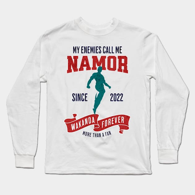 My enemies call me Namor. Long Sleeve T-Shirt by KeilaMariaDesigns